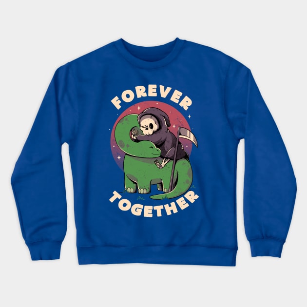 Forever Together - Cute Grim Reaper Dino Gift Crewneck Sweatshirt by eduely